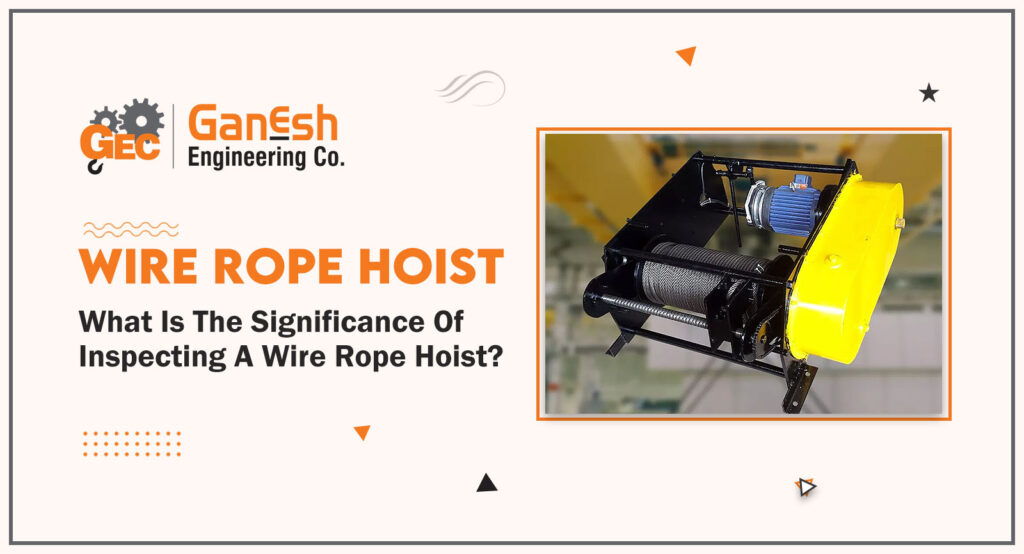 Wire Rope Hoist 1024x554, Ganesh Engineering