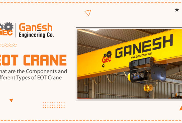 EOT Crane 6 610x414, Ganesh Engineering